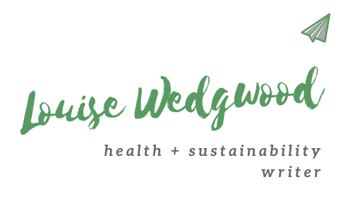 Louise Wedgwood – health + sustainability writer